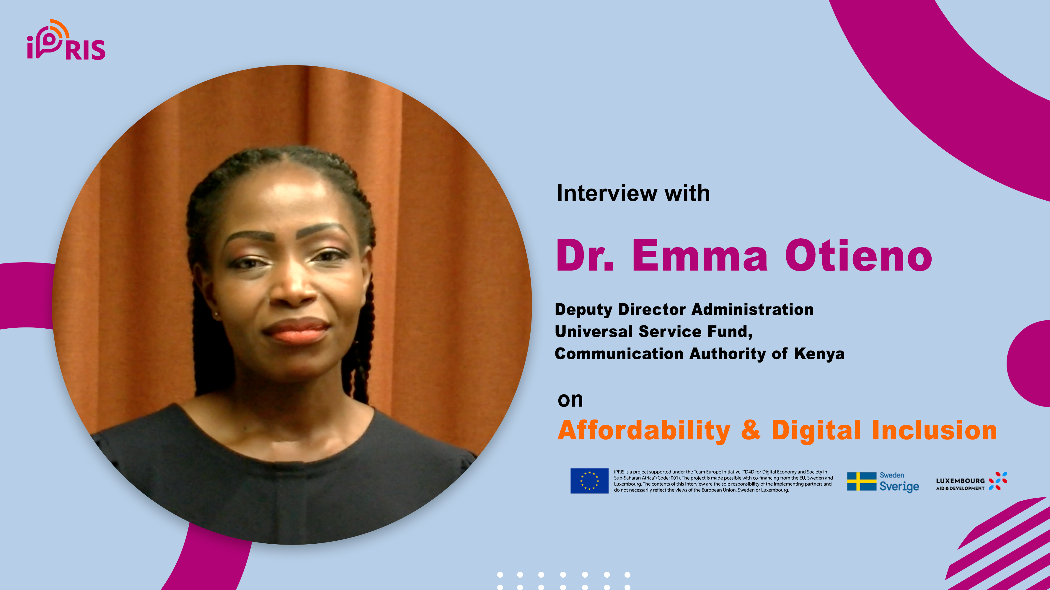 Interview avec Dr. Emma Otieno – Directrice adjointe – Universal Service Fund, Communication Authority of Kenya, sur l’accessibilité financière et l’inclusion numérique